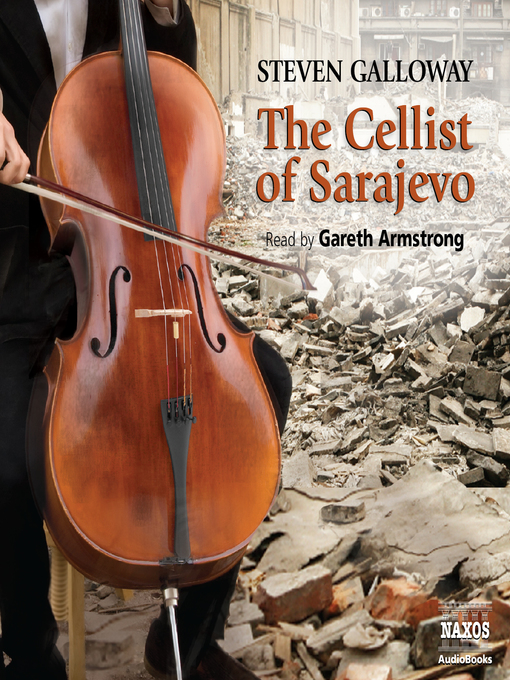 Title details for The Cellist of Sarajevo by Steven Galloway - Available